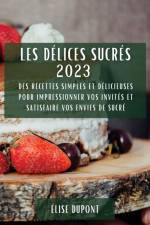 Les Délices Sucrés 2023 af Élise Dupont