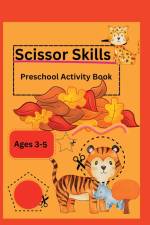 Scissor Skills-Preschool Activity Book af Sylvia Baker
