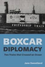 Boxcar Diplomacy af Jane Sweetland