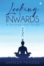 Looking Inwards: A Journey into Turiya af Sameer Pendse