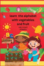 Learn The alphabet with vegetables and fruit af Sylvia Baker