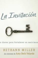 La Invitación: Las claves para fortalecer su matrimonio af Bethann Miller