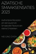 Aziatische Smaaksensaties 2023 af Mei Ling Chen