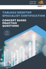 Concept Based Practice Questions for Tableau Desktop Specialist Certification Latest Edition 2023 af Exam Og