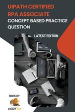 Concept Based Practice Questions for UiPath RPA Associate Certification Latest Edition 2023 af Exam Og