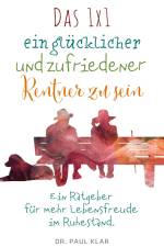 Das 1x1 ein glücklicher und zufriedener Rentner zu sein af Paul Klar