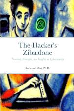 The Hacker's Zibaldone af Roberto Dillon