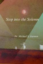 Step into the Solemn af Michael Garmon