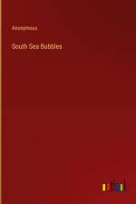 South Sea Bubbles af Anonymous