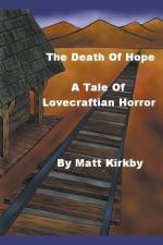The Death of Hope af Matt Kirkby