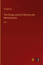 The Chicago Journal of Nervous and Mental Disease af Anonymous