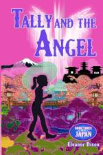 Tally and the Angel Book Three Japan af Eleanor Dixon