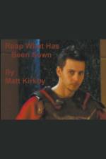Reap What Has Been Sown af Matt Kirkby