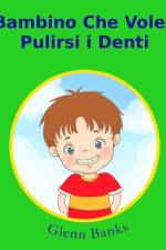 Il bambino che voleva pulirsi i denti af Glenn Banks