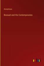 Bossuet and His Contemporaries af Anonymous