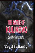 THE BATTLE OF KULIKOVO af Vagif Sultanly