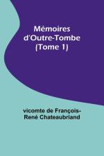 Mémoires d'Outre-Tombe (Tome 1) af Vicomte de Chateaubriand