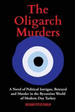 The Oligarch Murders af Richard Peter Sarlin