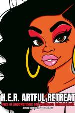 H.E.R. Artful Retreat - Hues of Empowerment and Resilience Coloring Book