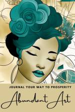Abundant Art Journal af Tamea Moore