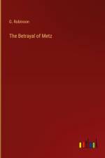 The Betrayal of Metz