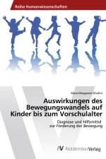 Auswirkungen des Bewegungswandels auf Kinder bis zum Vorschulalter af Mara-Margareta Ghidini