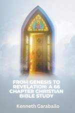From Genesis to Revelation af Kenneth Caraballo
