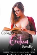 College Erotica Bundle af Ashley Dixon