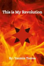 This is My Revolution af Yazmin Torres