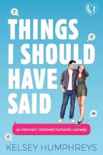Things I Should Have Said af Kelsey Humphreys
