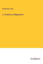 A Treatise on Magnetism af Humphrey Lloyd