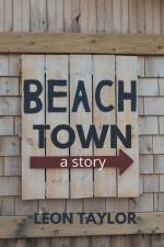 Beach Town af Leon Taylor