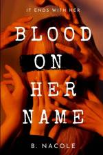 Blood on Her Name af B. Nacole