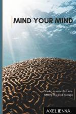 Mind Your Mind af Axel Ienna
