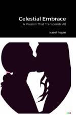 Celestial Embrace af Isabel Rogan