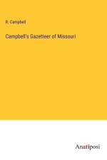Campbell's Gazetteer of Missouri af R. Campbell