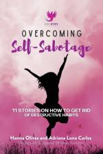 Overcoming Self-Sabotage af Hanna Olivas
