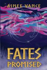 Fates Promised af Aimee Vance