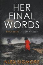 Her Final Words af Alex Sigmore