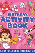 BIRTHDAY ACTIVITY BOOK FOR GIRLS, ages 6-8 af Velvet Idole