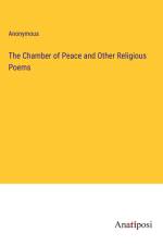 The Chamber of Peace and Other Religious Poems af Anonymous