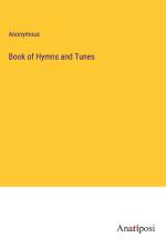 Book of Hymns and Tunes af Anonymous