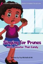 Singing For Prunes af Fay Michelle