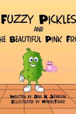 Fuzzy Pickles and the Beautiful Pink Frog