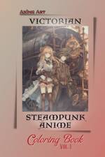 Anime Art Victorian Steampunk Anime Coloring Book Vol. 1 af Miss Claire Reads