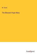 The Blessed Virgin Mary af M. Orsini