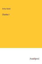 Charles I af Arthur Butler