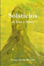 Solsticios de Luz y Amor af Tomas Morilla Massieu
