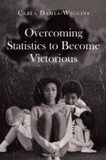 Overcoming Statistics to Become Victorious af Carla Dames-Wiggins