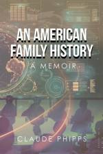 An American Family History af Claude Phipps